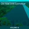 Live from Osho Auditorium 3 album lyrics, reviews, download
