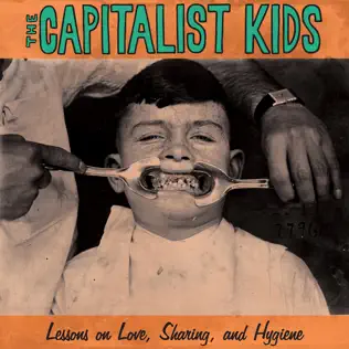 baixar álbum The Capitalist Kids - Lessons On Love Sharing And Hygiene