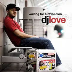Waiting for a Revolution by DJ Love album reviews, ratings, credits