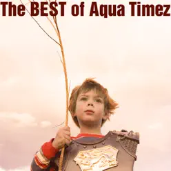The BEST of Aqua Timez - Aqua Timez