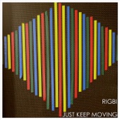 Rigbi - Just Keep Moving