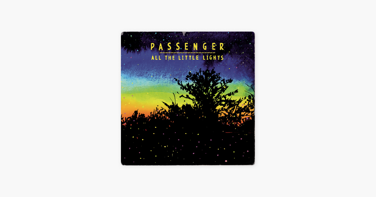 All The Little Lights By Passenger On Apple Music