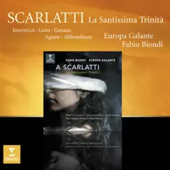 Scarlatti : La Santissima Trinita by Europa Galante, Paul Agnew, Roberta Invernizzi, Véronique Gens & Vivica Genaux album reviews, ratings, credits