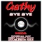 Bye Bye (Deep Danny Remix) - Gathy lyrics