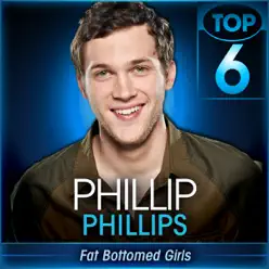 Fat Bottomed Girls (American Idol Performance) - Single - Phillip Phillips