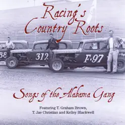 Racings Country Roots - T. Graham Brown Racings Country Roots - T. Graham Brown