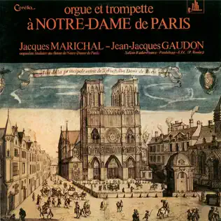 Album herunterladen Jacques Marichal, JeanJacques Gaudon - Orgue et Trompette a Notre Dame de Paris