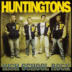 High School Rock (Remastered/Bonus Track Version) - Huntingtons
