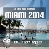 Alter Ego Music Pres. Miami 2014