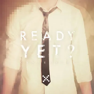 Ready yet? (Proxies Remix) - Single - Canterbury