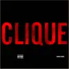 Clique - Single album lyrics, reviews, download