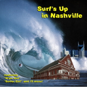 Surf's Up In Nashville - Sandy & The Beachcombers, The Music City Five, Bobby & Bergin, Howard Carroll, Johnny Wrigley & Bobby Russell