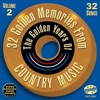 32 Golden Memories From the Golden Years of Country Music - Volume 2 (Original Starday / King Recordings)