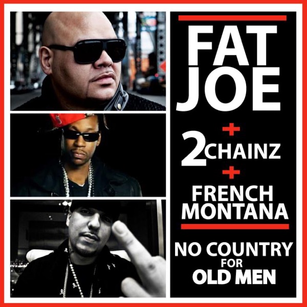 No Country for Old Men (feat. 2 Chainz & French Montana) - Single - Fat Joe