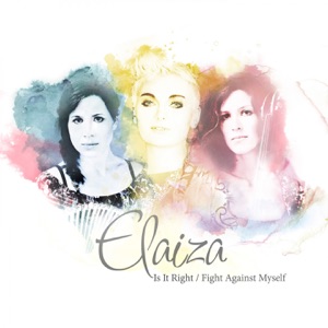 Elaiza - Is It Right - 排舞 音乐