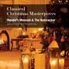 Classical Christmas Masterpieces, Handel's Messiah & The Nutcracker, 2013