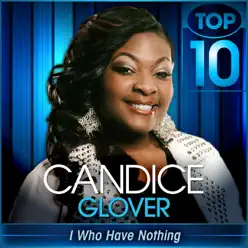 I Who Have Nothing (American Idol Performance) - Single - Candice Glover