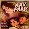 Shamshad Begum, Naushad Ali & Mukesh - Kabhi Aar Kabhi Paar