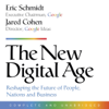 The New Digital Age: Reshaping the Future of People, Nations, and Business (Unabridged) - Eric Schmidt & Jared Cohen