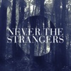 Never the Strangers, 2012