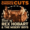 Choice Cuts: Best of Rex Hobart & the Misery Boys