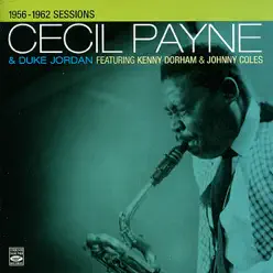 Cecil Payne & Duke Jordan: 1956-1962 Sessions - Kenny Dorham Cecil Payne & Duke Jordan: 1956-1962 Sessions - Kenny Dorham