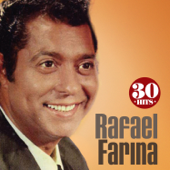 Rafael Farina: 30 Hits - Rafael Farina