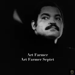 Art Farmer, Art Farmer Septet - Art Farmer Art Farmer, Art Farmer Septet - Art Farmer