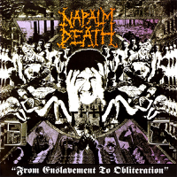 Napalm Death - From Enslavement To Obliteration (Full Dynamic Range 2012 Edition) artwork
