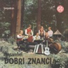 ANSAMBEL DOBRI ZNANCI - Šumijo Gozdovi Domači