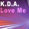 Love Me (Vocal Version) - K.D.A. lyrics