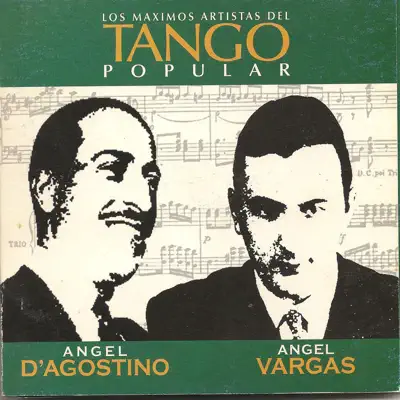 D Agostino Vargas – Tango Popular - Ángel D'Agostino D Agostino Vargas – Tango Popular - Ángel D'Agostino