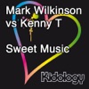 Sweet Music (Mark Wilkinson vs. Kenny T) - Single