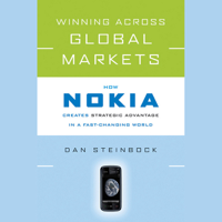 Dan Steinbock - Winning Across Global Markets: How Nokia Creates Strategic Advantage in a Fast-Changing World (Unabridged) artwork