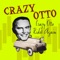 If You Knew Susie (Like I Know Susie) - Crazy Otto lyrics
