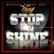 Stop My Shine (feat. Porsha) - Yung Tripp lyrics
