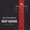 Feel The Groove - Deep Square lyrics