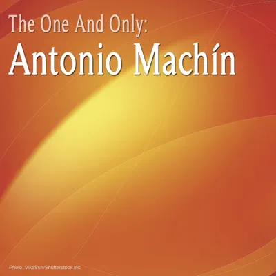 The One And Only: Antonio Machín - Antonio Machín