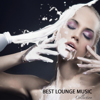 Best Lounge Music Collection: Lounge Chill Out, Sexy Voice, Downtempo Cafe - Various Artists