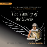 William Shakespeare - The Taming of the Shrew: Arkangel Shakespeare artwork
