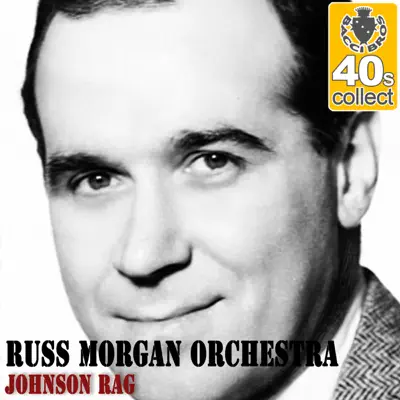 Johnson Rag (Remastered) - Single - Russ Morgan & His Orchestra