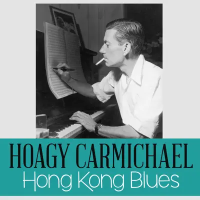 Hong Kong Blues - Single - Hoagy Carmichael