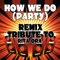 How We Do (Party) [2 Step Remix] artwork