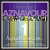 Aujourd'hui encore... Hommage à Aznavour