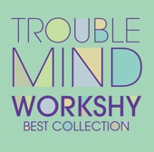 Trouble Mind: Best Collection