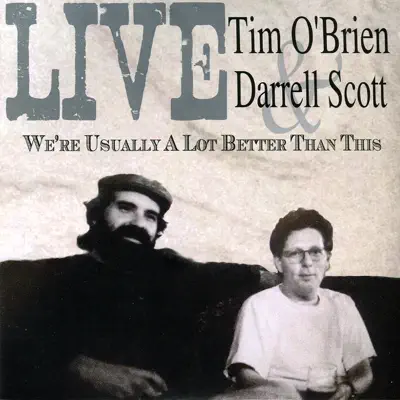 We're Usually a Lot Better Than This (Live) - Darrell Scott