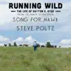 Song For Hawk (From Running Wild: The Life of Dayton O. Hyde) - Single album lyrics, reviews, download