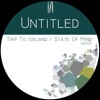 Trip to Iceland / State of Mind - Single
