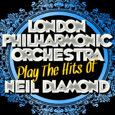 Play the Hits of Neil Diamond - London Philharmonic Orchestra