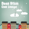 Deep Urban Club Lounge, Vol. 2, 2014